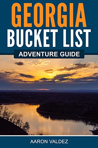 Georgia Bucket List Adventure Guide: Explore 100 Offbeat Destinations You Must Visit! von Canyon Press