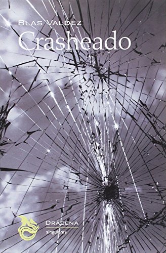 Crasheado ; Dolor y viceversa : hipertextos (Singulares, Band 2)