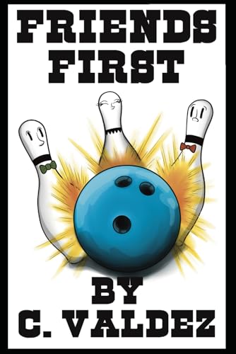 Friends First: (Book 1) von Independently published