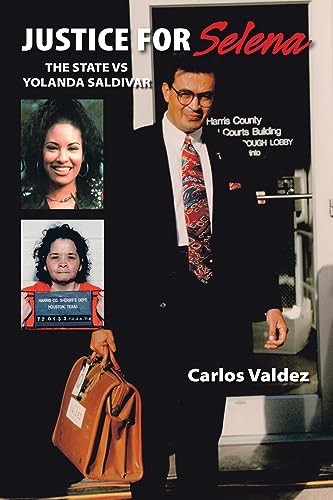 Justice for Selena: The State Vs Yolanda Saldivar von Trafford Publishing