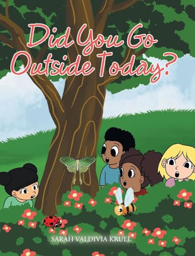 Did You Go Outside Today? von Christian Faith Publishing, Inc