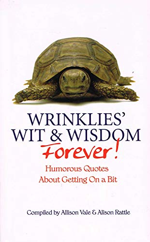 Wrinklies Wit and Wisdom Forever: More Humorous Quotations on Getting on a Bit von Prion Books Ltd