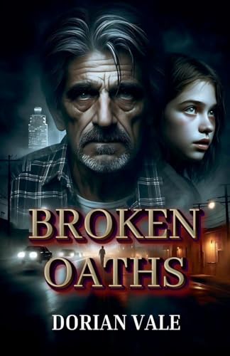 Broken Oaths Broken Oaths von Dorian Vale