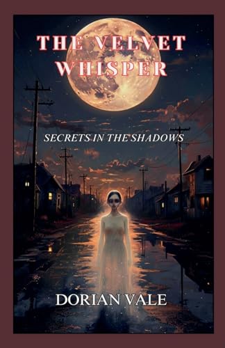 The Velvet Whisper The Velvet Whisper von Dorian Vale