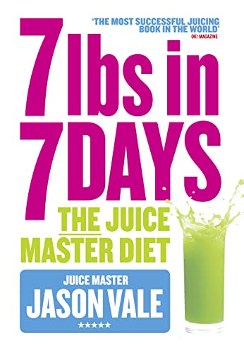 7lbs in 7 Days: The Juice Master Diet