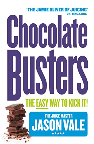 CHOCOLATE BUSTERS: The Easy Way to Kick It! von HarperNonfiction