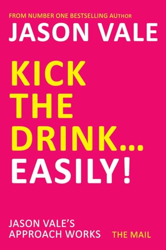 Kick the Drink. . .Easily! von Crown House Publishing