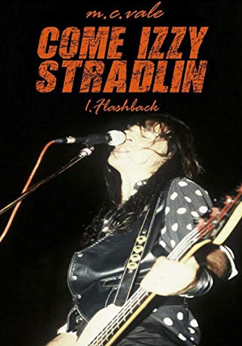 Come Izzy Stradlin: 1 - Flashback von Self published