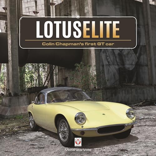 Lotus Elite: Colin Chapman's First Gt Car