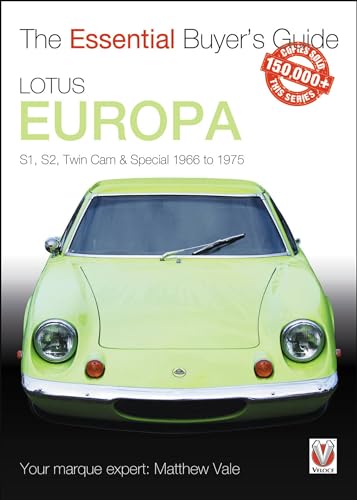Lotus Europa: Series 1, Series 2, Twin Cam & Twin Cam Special 1966 - 1975 (Essential Buyer's Guide)