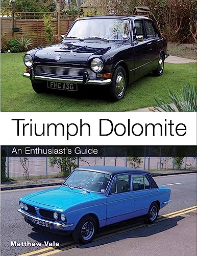 Triumph Dolomite: An Enthusiast's guide