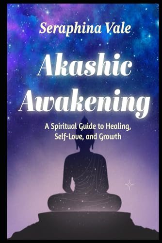 Akashic Awakening A Spiritual Guide to Healing, Self-Love, and Growth von Independently published