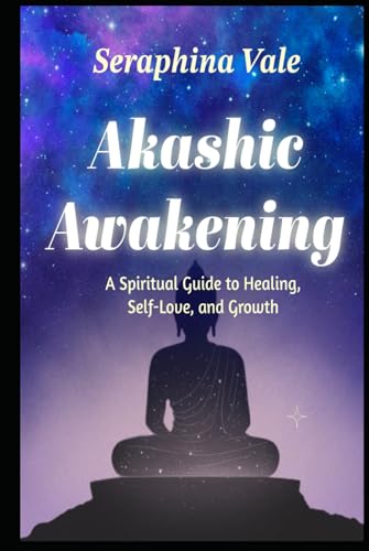 Akashic Awakening A Spiritual Guide to Healing, Self-Love, and Growth von Independently published