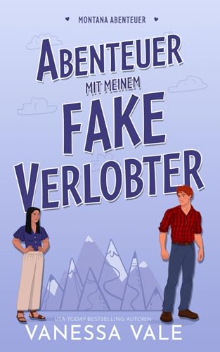 Abenteuer mit meinem fake Verlobten (Montana Abenteuer, Band 4) von Independently published