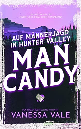 Auf Männerjagd in Hunter Valley: Man Candy Auf Männerjagd in Hunter Valley: Man Candy von Bridger Media