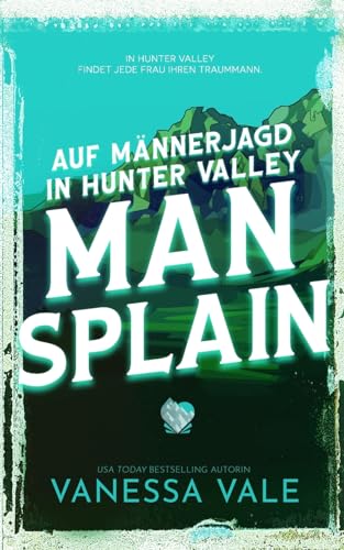 Auf Männerjagd in Hunter Valley: Man Splain