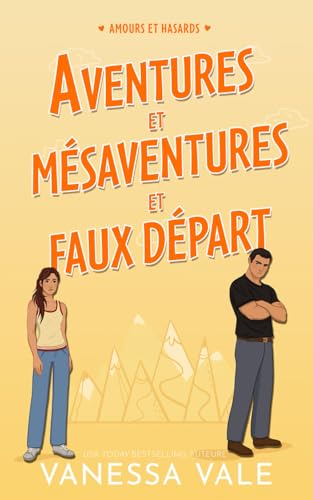 Aventures et mésaventures et faux départ (Amours et hasards, Band 4) von Bridger Media