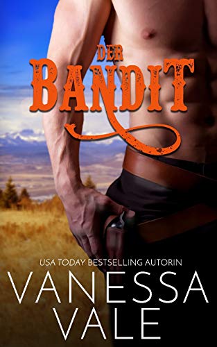 Der Bandit (Montana Männer, Band 3)