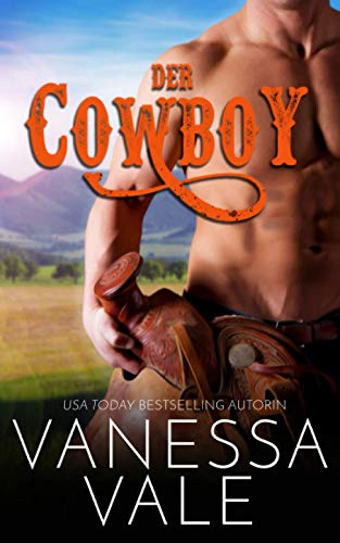 Der Cowboy (Montana Männer, Band 2) von Independently published