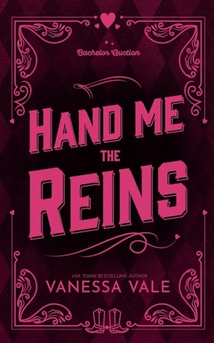Hand Me The Reins (Bachelor Auction, Band 3)