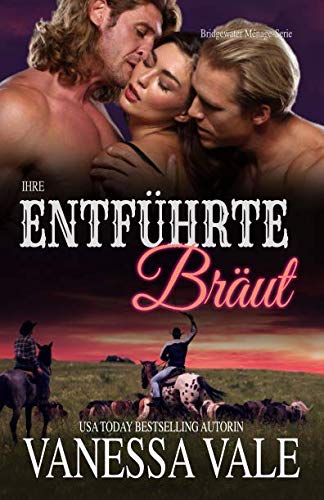 Ihre entführte Braut: Großdruck (Bridgewater Ménage-Serie, Band 11) von Independently published