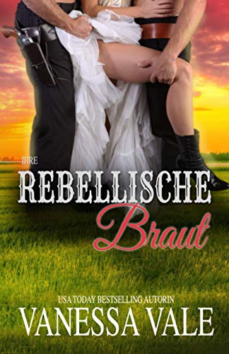 Ihre rebellische Braut: Großdruck (Bridgewater Ménage-Serie, Band 12) von Independently published