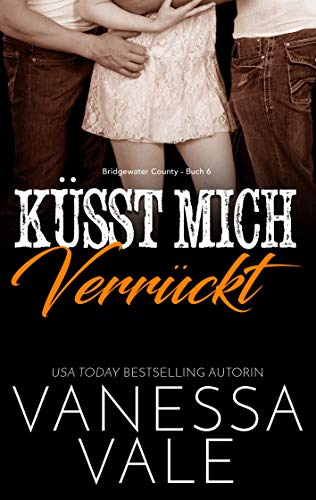 Küsst Mich Verrückt Küsst Mich Verrückt
