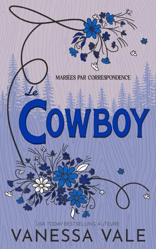 Le cowboy (Mariées par correspondance, Band 2) von Bridger Media