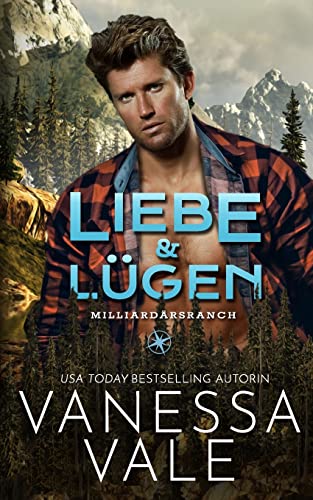 Liebe & Lügen (Milliardärsranch, Band 2)