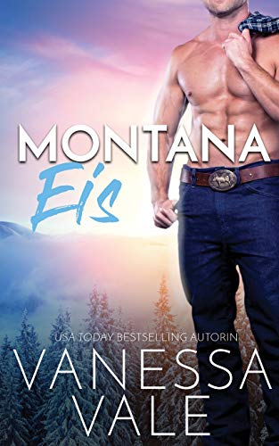 Montana Eis (Kleinstadt-Romantik-Serie, Band 2)