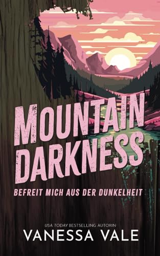 Mountain Darkness - befreit mich aus der Dunkelheit (Wild Mountain Men, Band 1)
