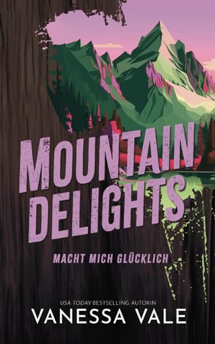 Mountain Delights - macht mich glücklich (Wild Mountain Men, Band 2)