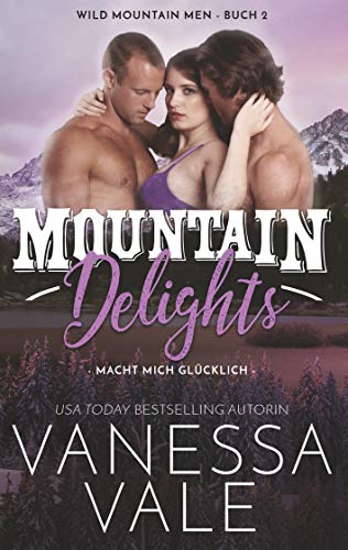 Mountain Delights: macht mich glücklich Mountain Delights: macht mich glücklich