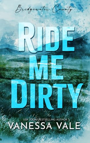 Ride Me Dirty (Bridgewater County, Band 1)
