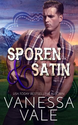 Sporen & Satin (Lenox Ranch Cowboys, Band 2) von Independently published
