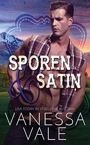Sporen & Satin (Lenox Ranch Cowboys, Band 2)
