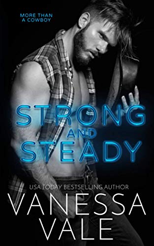 Strong and Steady (More Than A Cowboy, Band 1)