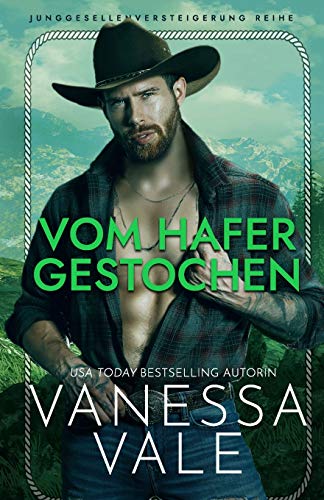 Vom Hafer gestochen: Großdruck (Junggesellenversteigerung Reihe, Band 1)