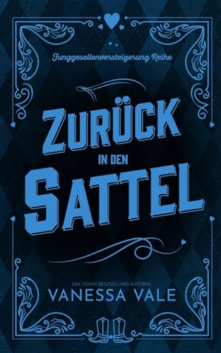 Zurück in den Sattel (Junggesellenversteigerung Reihe, Band 2) Zurück in den Sattel (Junggesellenversteigerung Reihe, Band 2) von Bridger Media