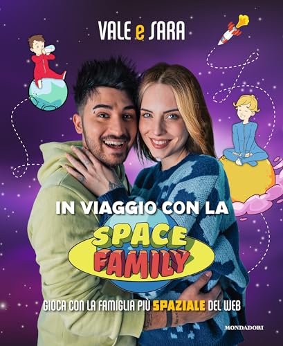 In viaggio con la Space Family. Gioca con la famiglia più spaziale del web (Webstar) von Mondadori Electa