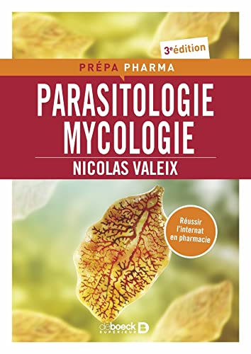 Parasitologie Mycologie: Préparation pour le concours de l'internat en pharmacie von DE BOECK SUP