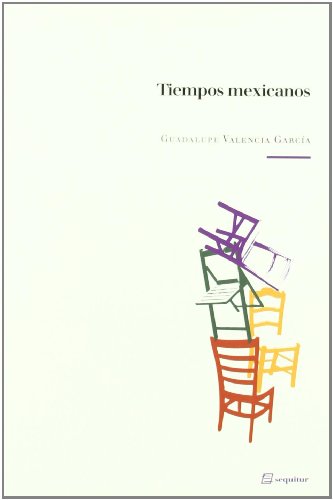 Tiempos mexicanos von SEQUITUR EDICIONES,S.L