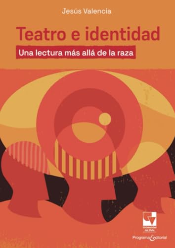 Teatro e identidad: Una lectura más allá de la raza von Universidad del Valle