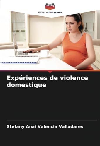 Expériences de violence domestique von Editions Notre Savoir