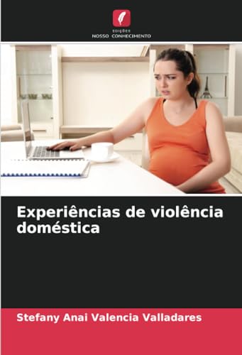 Experiências de violência doméstica von Edições Nosso Conhecimento