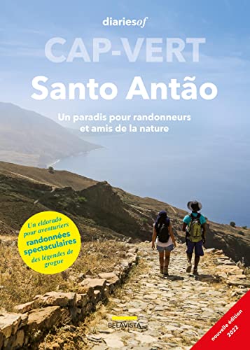 Cap-Vert - Santo Antão: Un paradis pour randonneurs et amis de la nature (Diariesof Cap-Vert) von HANS-NIETSCH-VERLAG OHG