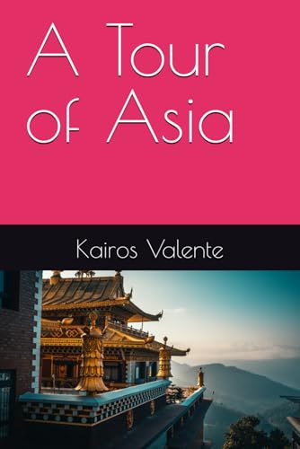 A Tour of Asia A Tour of Asia von Independently published