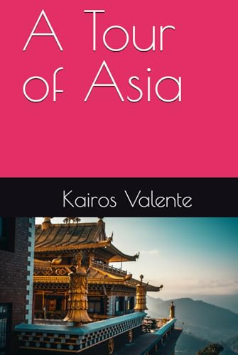 A Tour of Asia A Tour of Asia von Independently published