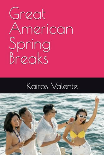Great American Spring Breaks Great American Spring Breaks von Independently published