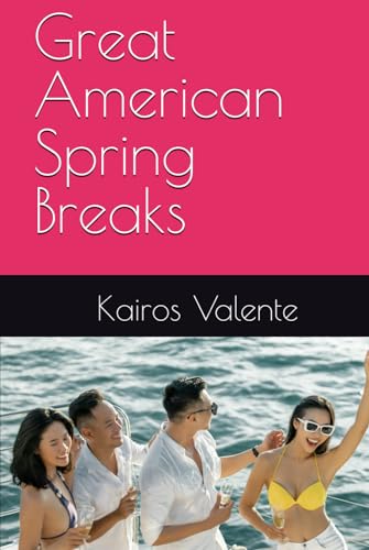 Great American Spring Breaks Great American Spring Breaks von Independently published
